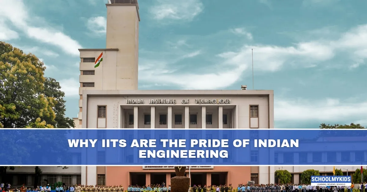 Why IITs Are the Pride of Indian Engineering