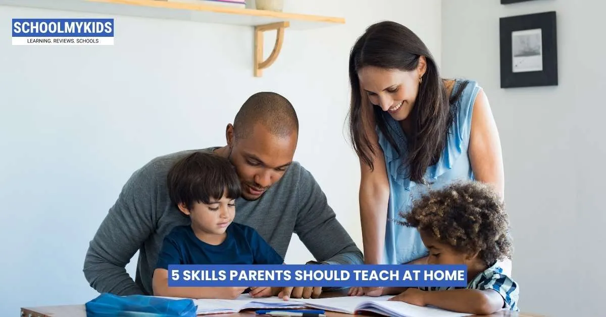 5 Skills Parents Should Teach at Home