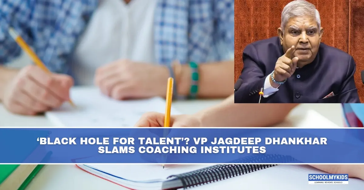 ‘Black Hole for Talent’? VP Jagdeep Dhankhar Slams Coaching Institutes