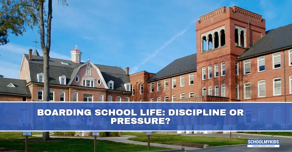 Boarding School Life: Discipline or Pressure?