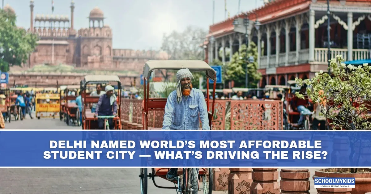 Delhi Named World's Most Affordable Student City - What's Driving the Rise?