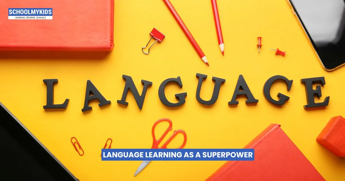 Language Learning as a Superpower