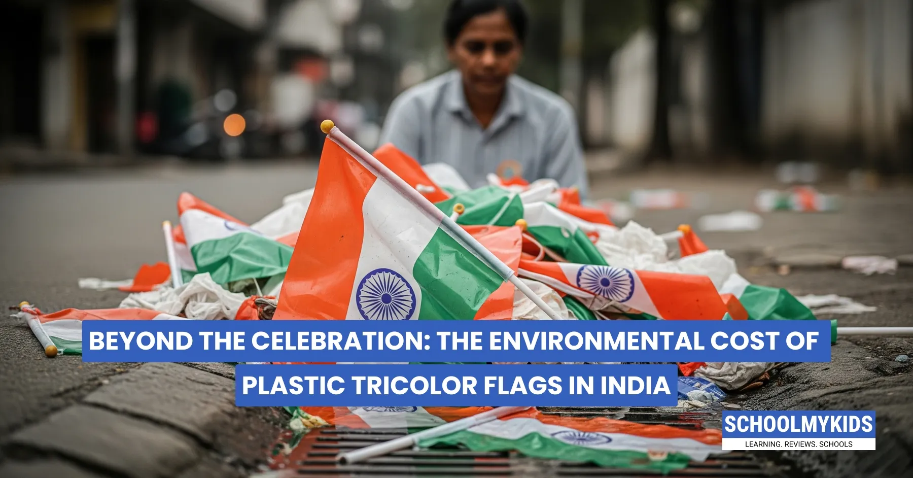 Beyond the Celebration: The Environmental Cost of Plastic Tricolor Flags in India