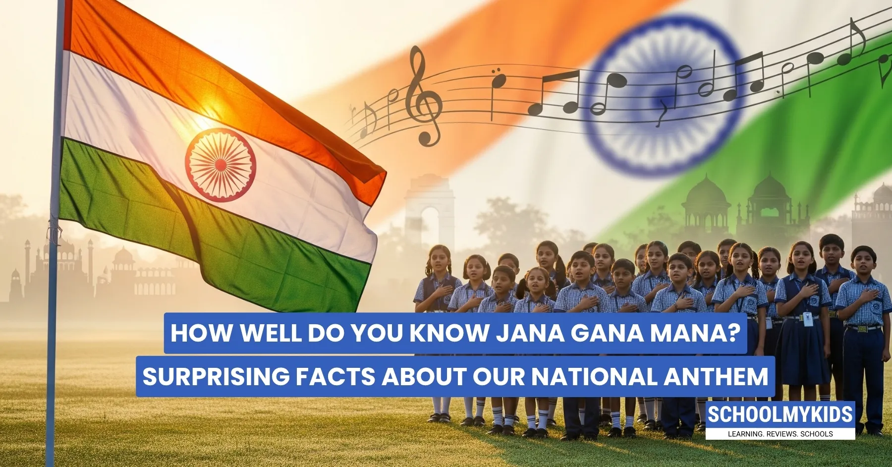 How Well Do You Know Jana Gana Mana? Surprising Facts About Our National Anthem