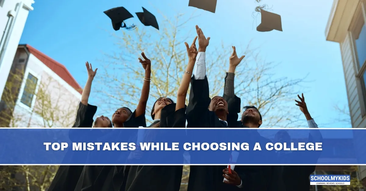 Top Mistakes While Choosing a College