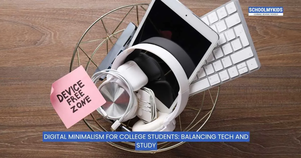 Digital Minimalism for College Students: Balancing Tech and Study