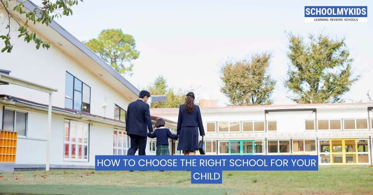 How to Choose the Right School for Your Child