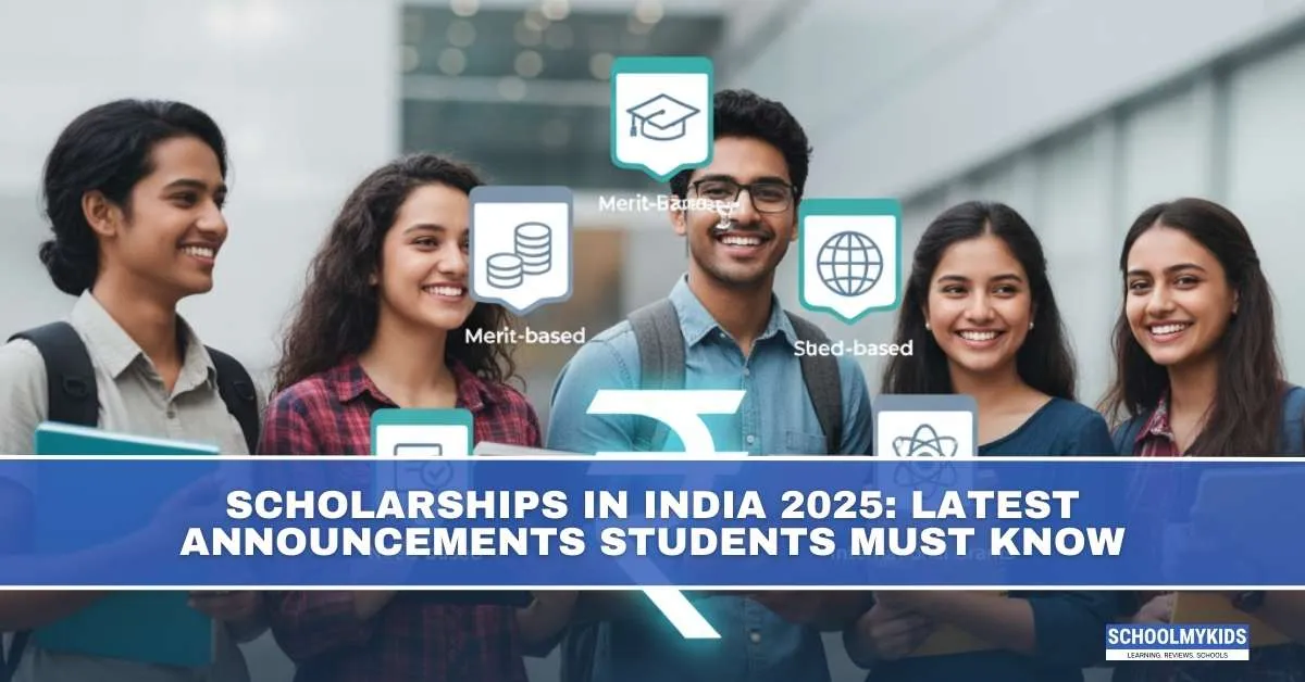 Scholarships in India 2025: Latest Announcements Students Must Know