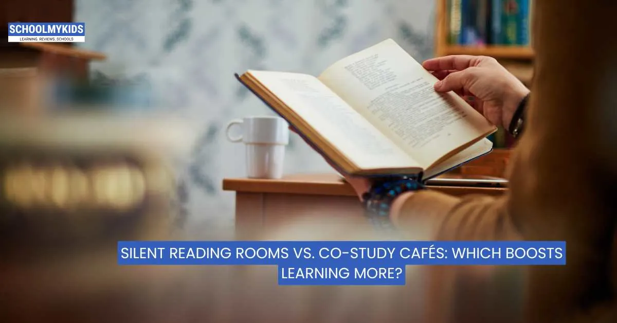 Silent Reading Rooms vs. Co-Study Cafes: Which Boosts Learning More?