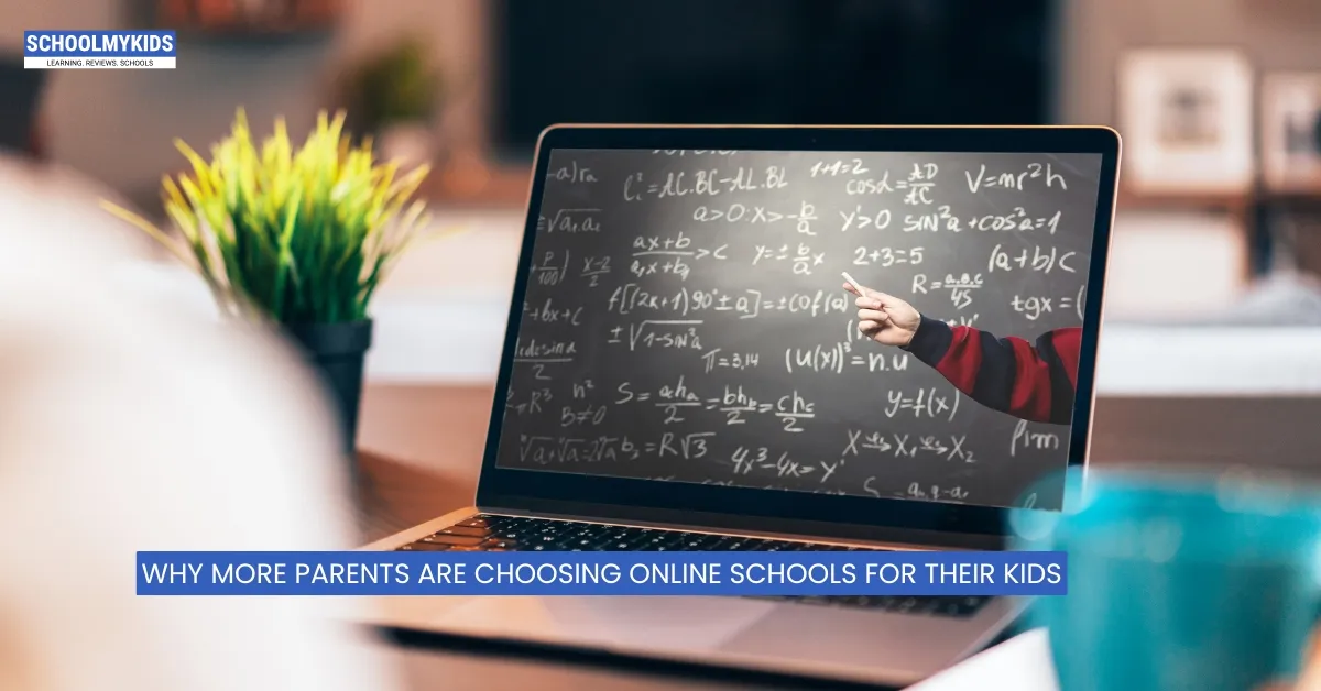 Why More Parents Are Choosing Online Schools for Their Kids