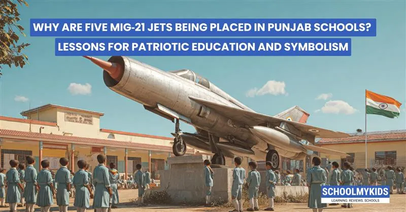 Why Are Five MiG-21 Jets Being Placed in Punjab Schools? Lessons for Patriotic Education and Symbolism