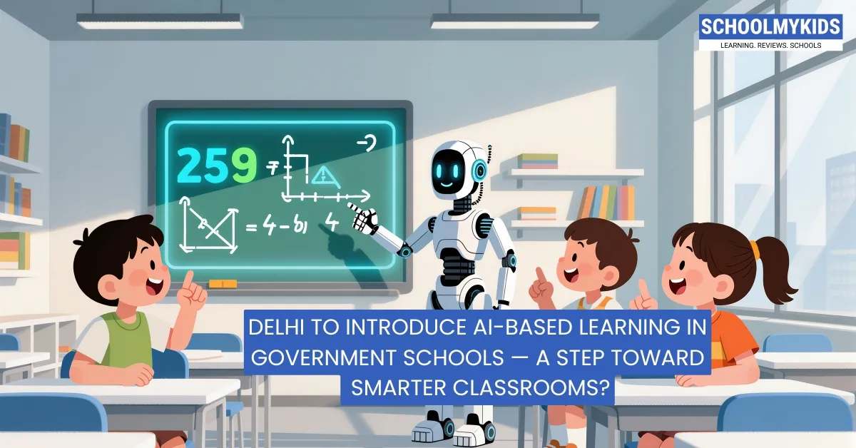Delhi to Introduce AI-Based Learning in Government Schools - A Step Toward Smarter Classrooms?