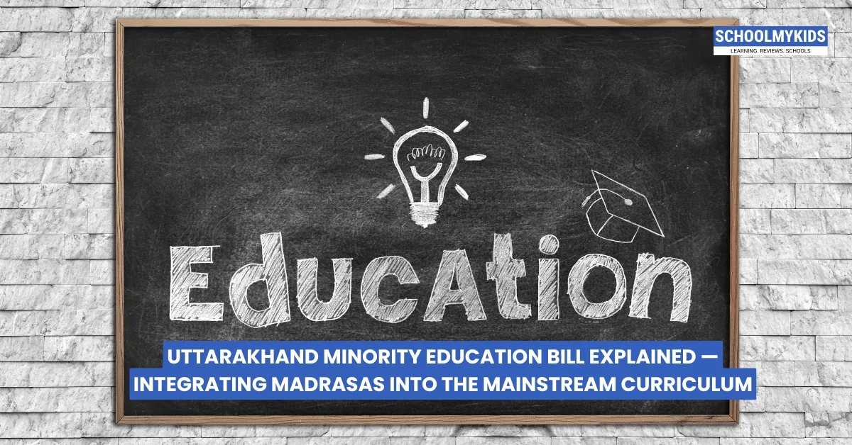 Uttarakhand Minority Education Bill Explained - Integrating Madrasas into the Mainstream Curriculum