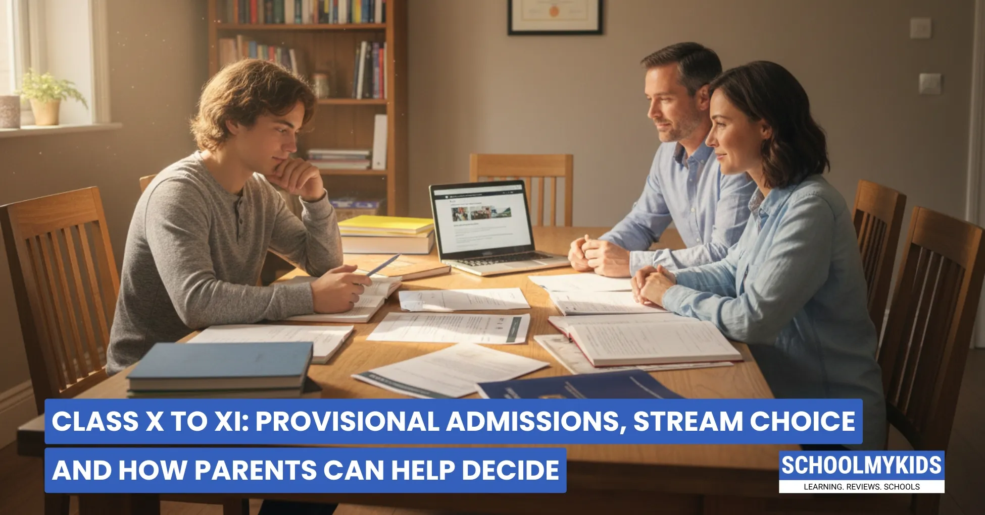 Class X to XI: Provisional Admissions, Stream Choice, and How Parents Can Help Decide