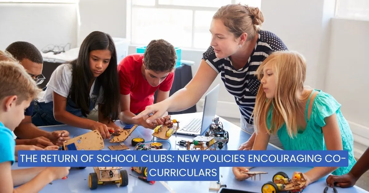 The Return of School Clubs: New Policies Encouraging Co-Curriculars