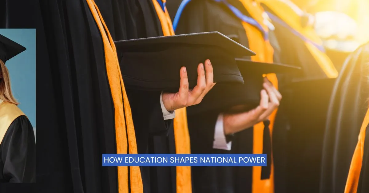 How Education Shapes National Power