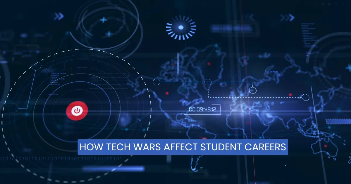 How Tech Wars Affect Student Careers