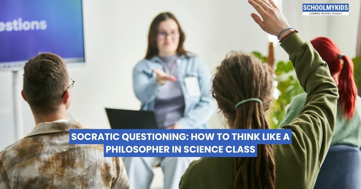 Socratic Questioning: How to Think Like a Philosopher in Science Class