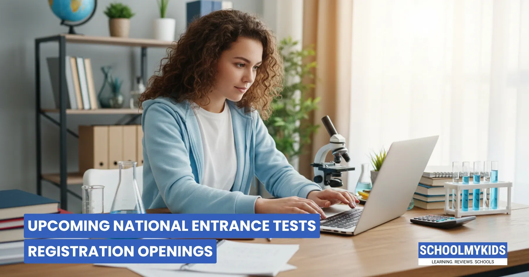Upcoming National Entrance Tests Registration Openings