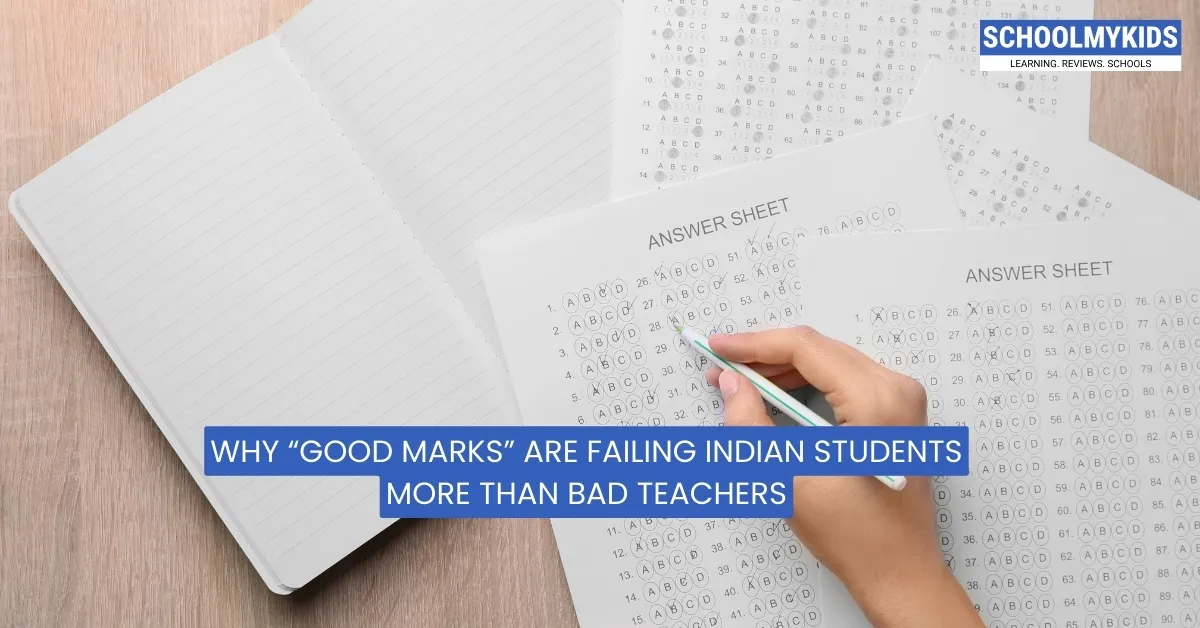 Why 'Good Marks' Are Failing Indian Students More Than Bad Teachers