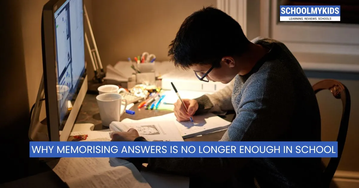 Why Memorising Answers Is No Longer Enough in School
