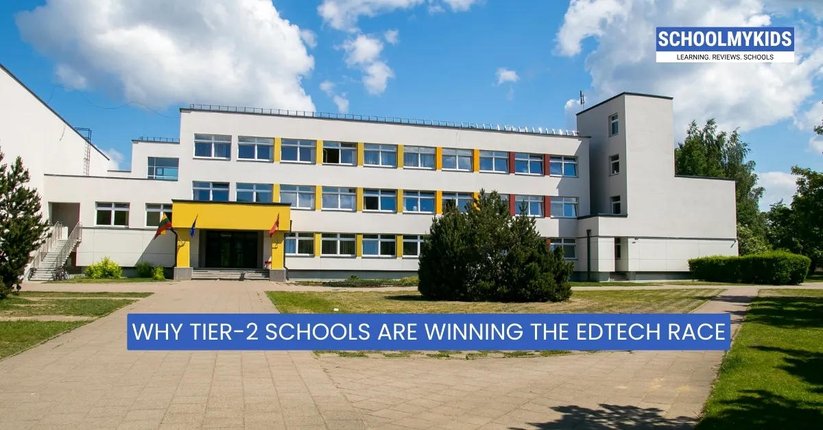 Why Tier-2 Schools Are Winning the EdTech Race