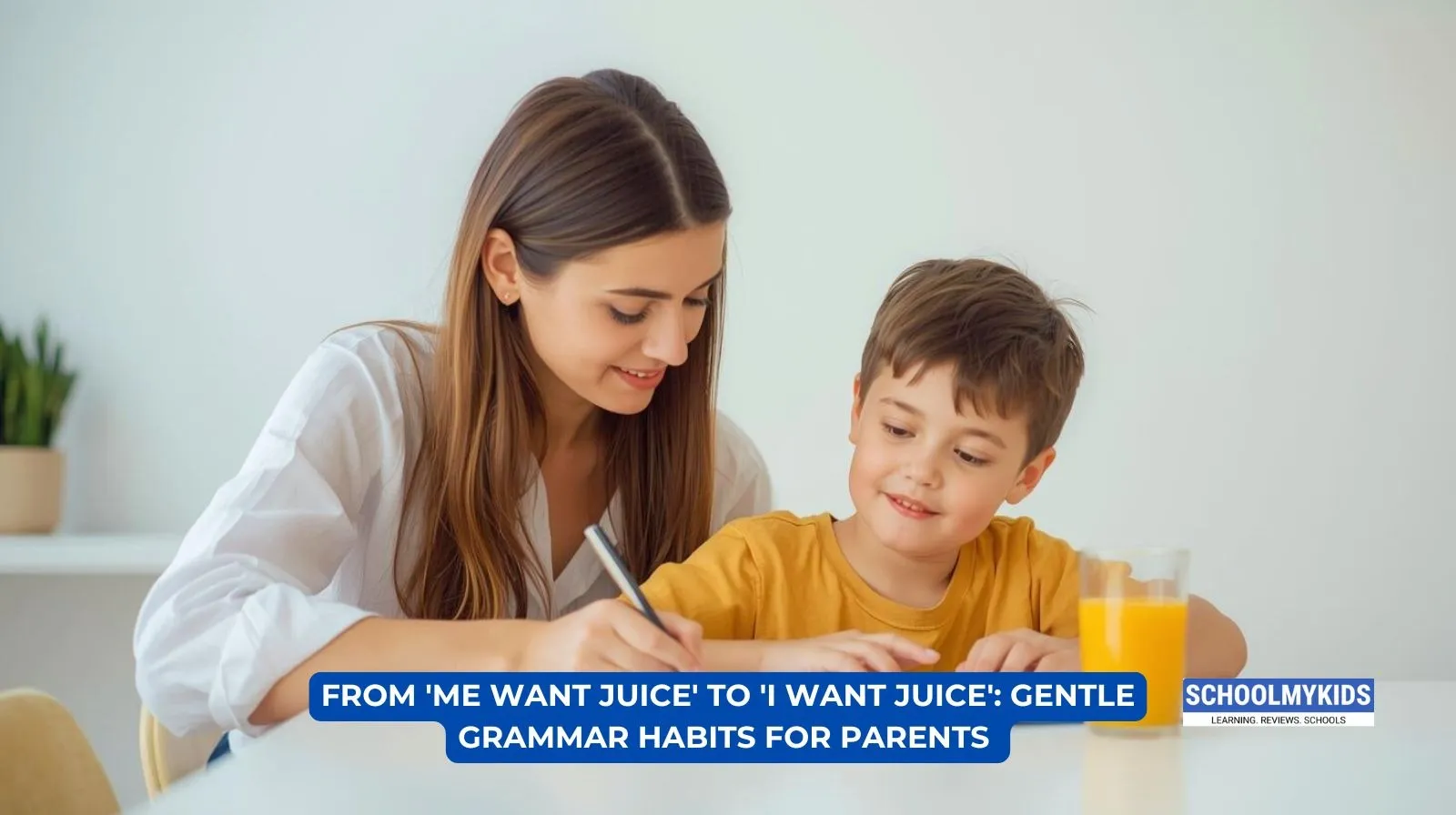 From 'Me Want Juice' to 'I Want Juice': Gentle Grammar Habits for Parents