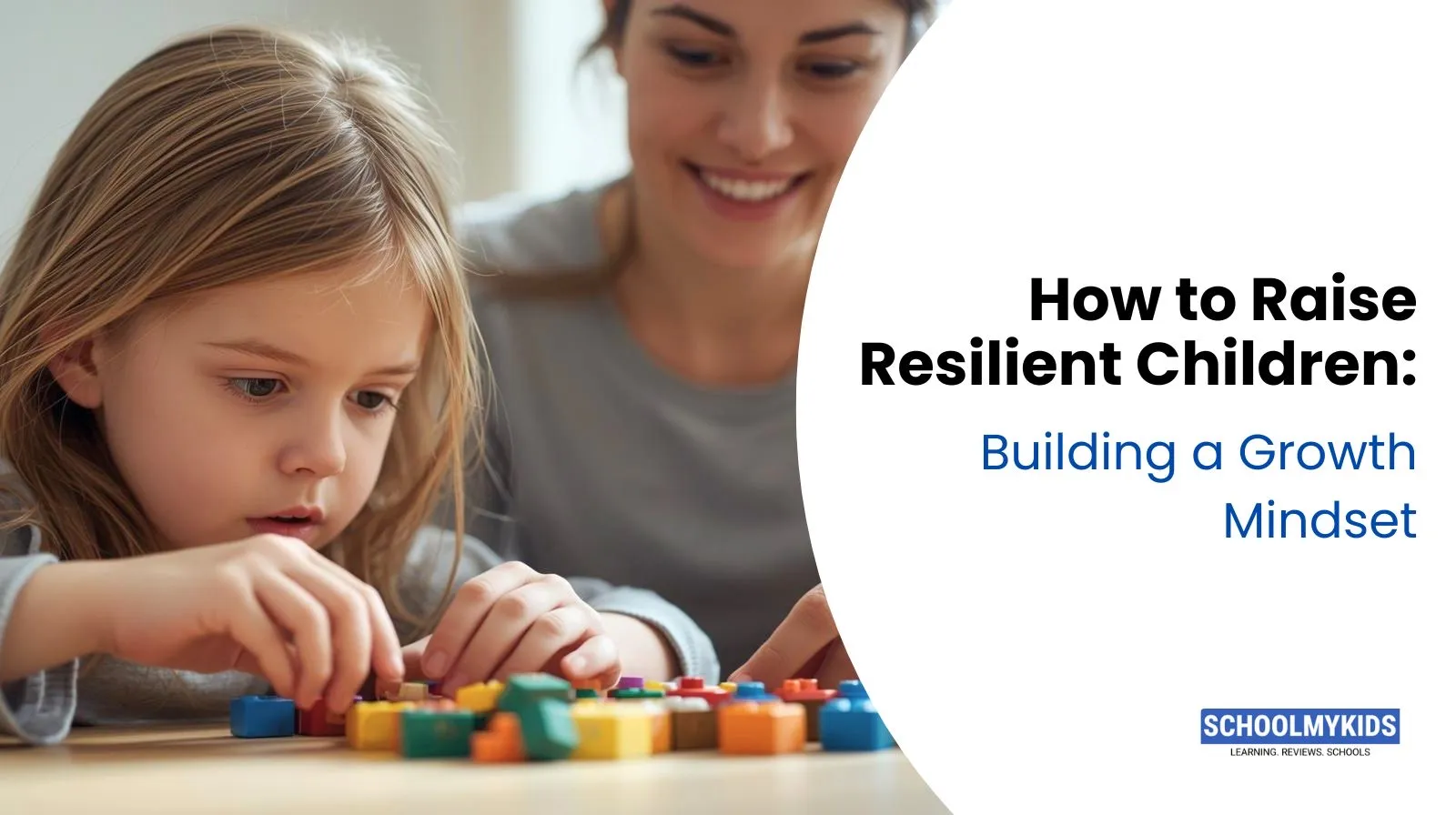 How to Raise Resilient Children and Build a Growth Mindset