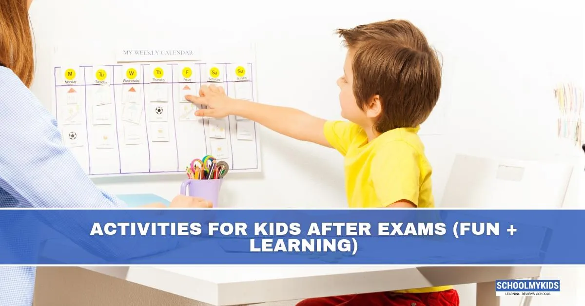 Activities for Kids After Exams (Fun + Learning)