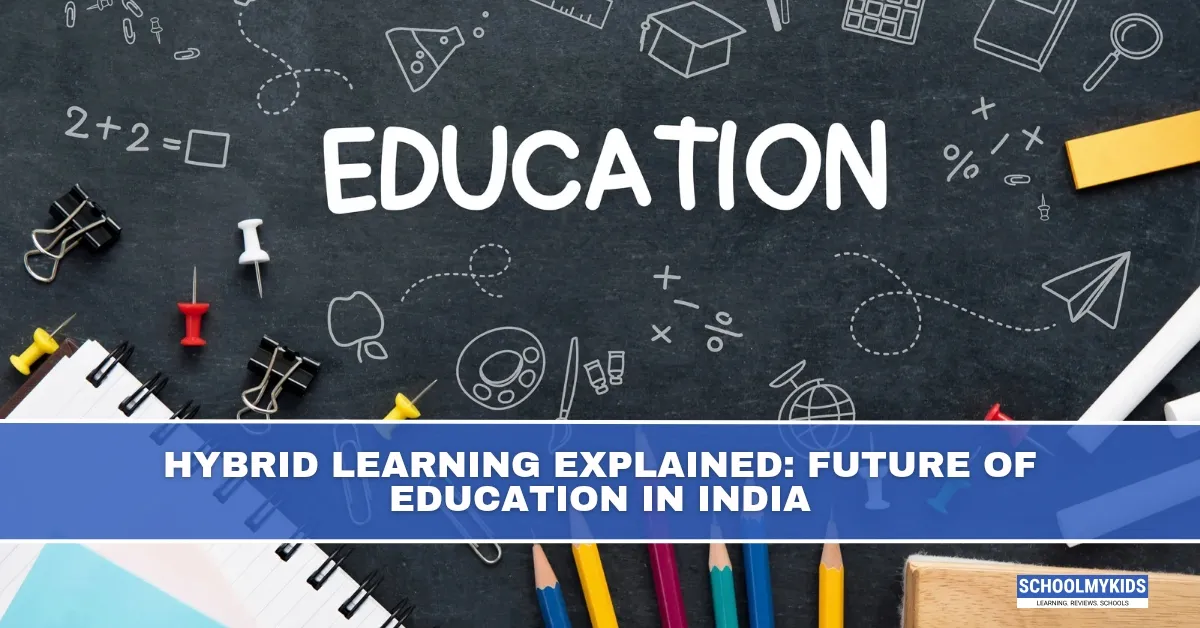 Hybrid Learning Explained: Future of Education in India