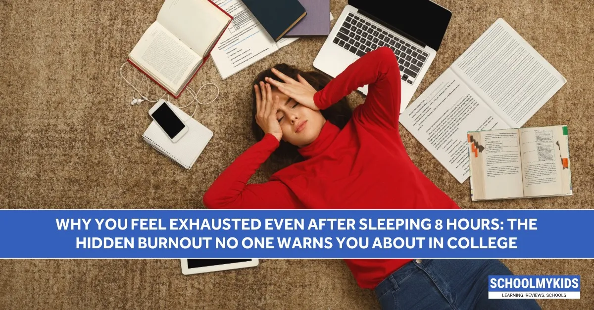 Why You Feel Exhausted Even After Sleeping 8 Hours: The Hidden Burnout No One Warns You About in College