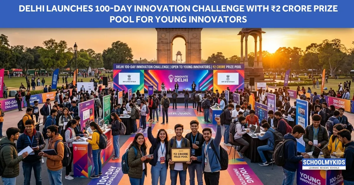 Delhi Launches 100-Day Innovation Challenge With ₹2 Crore Prize Pool for Young Innovators