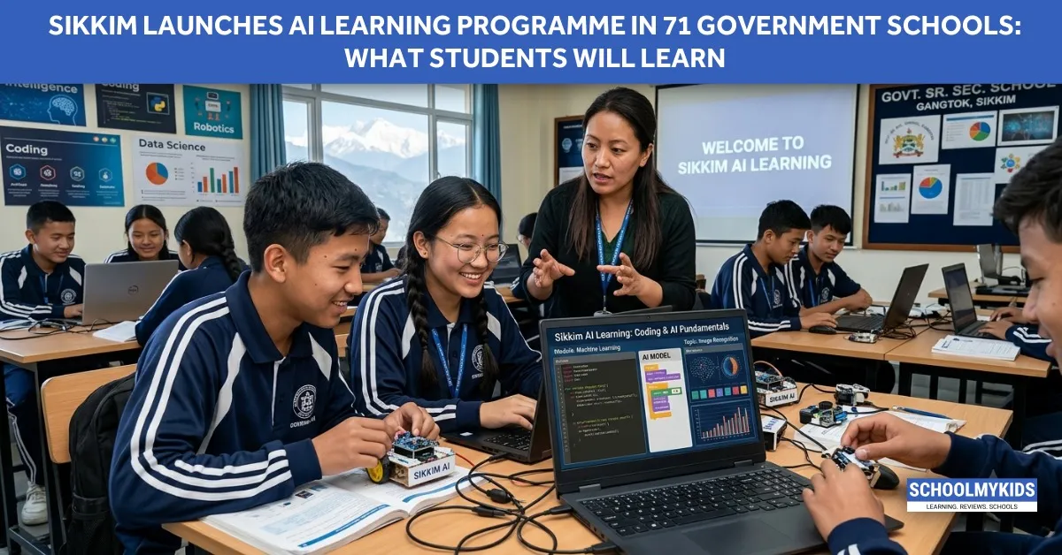 Sikkim Launches AI Learning Programme in 71 Government Schools: What Students Will Learn