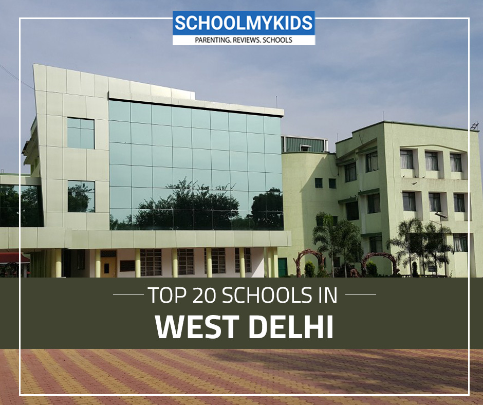 Top 20 Schools in West Delhi 2024 – List of Top Schools in West Delhi (updated)