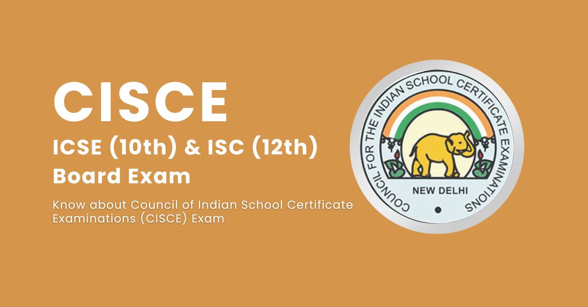 Council of Indian School Certificate Examinations (CISCE) – About ICSE, ISC | Curriculum & Syllabus | Results