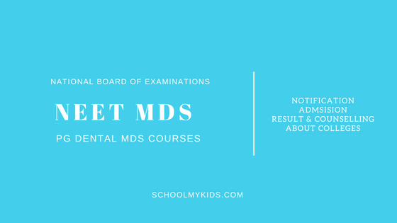 NEET MDS Exam 2018 : PG Dental Courses – Admission Results and Counseling