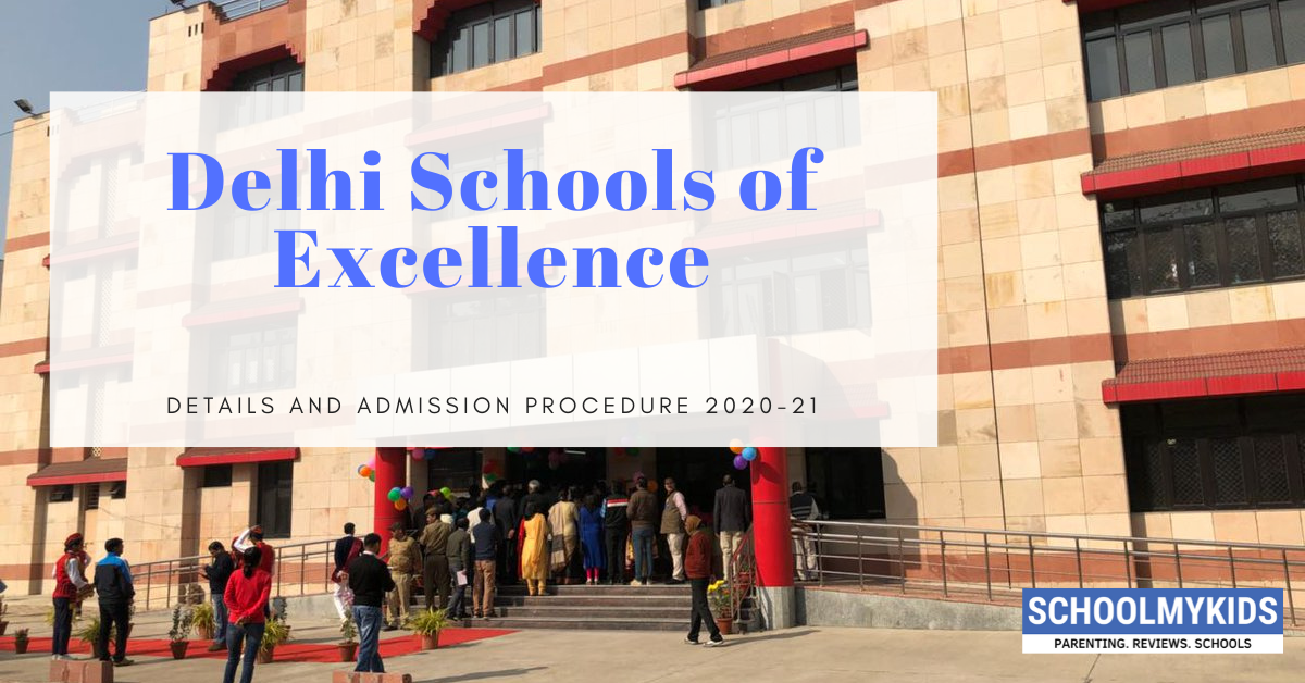दिल्ली स्कूल ऑफ एक्सलेंस - ऐडमिशन 2022-23 | फॉर्म 2022 - Schools of Excellence in Delhi