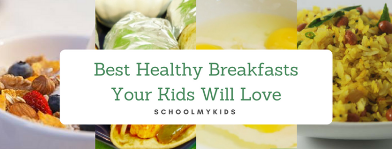 Best Healthy Breakfasts Your Kids Will Love &#8211; Nutritional Indian Breakfast for School Going Kids