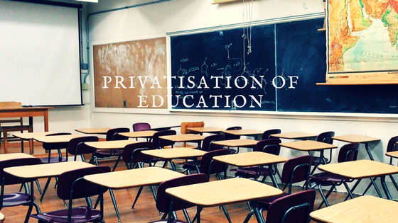 Privatisation of Education – Advantages and Disadvantages