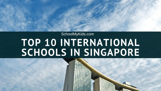 Top 10 International Schools In Singapore 2023 – Best international schools in Singapore (Updated)