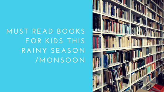 5 Books To Read In The Monsoon &#8211; Books For Kids To Read During Rainy Season