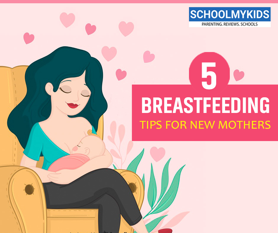 5 Breastfeeding Tips for New Mothers SchoolMyKids