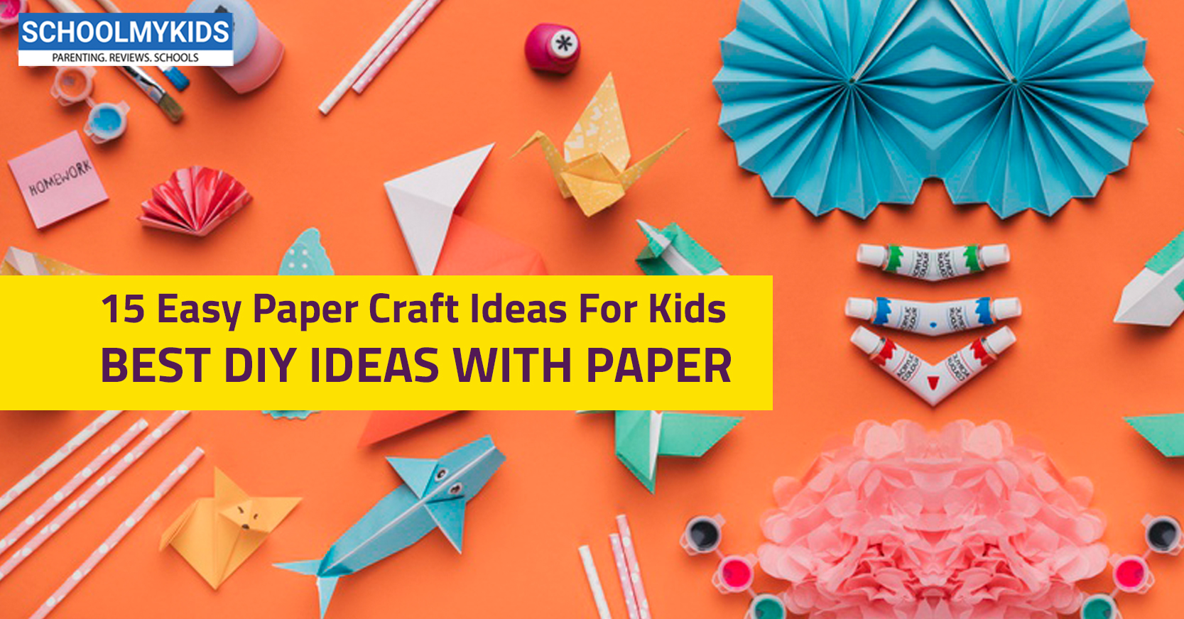 15 Easy Paper Craft Ideas For Kids Best Diy With Schoolmykids