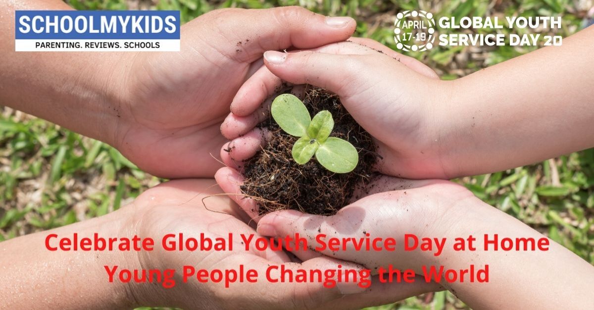 Celebrate Global Youth Service Day at Home - Young People Changing the World