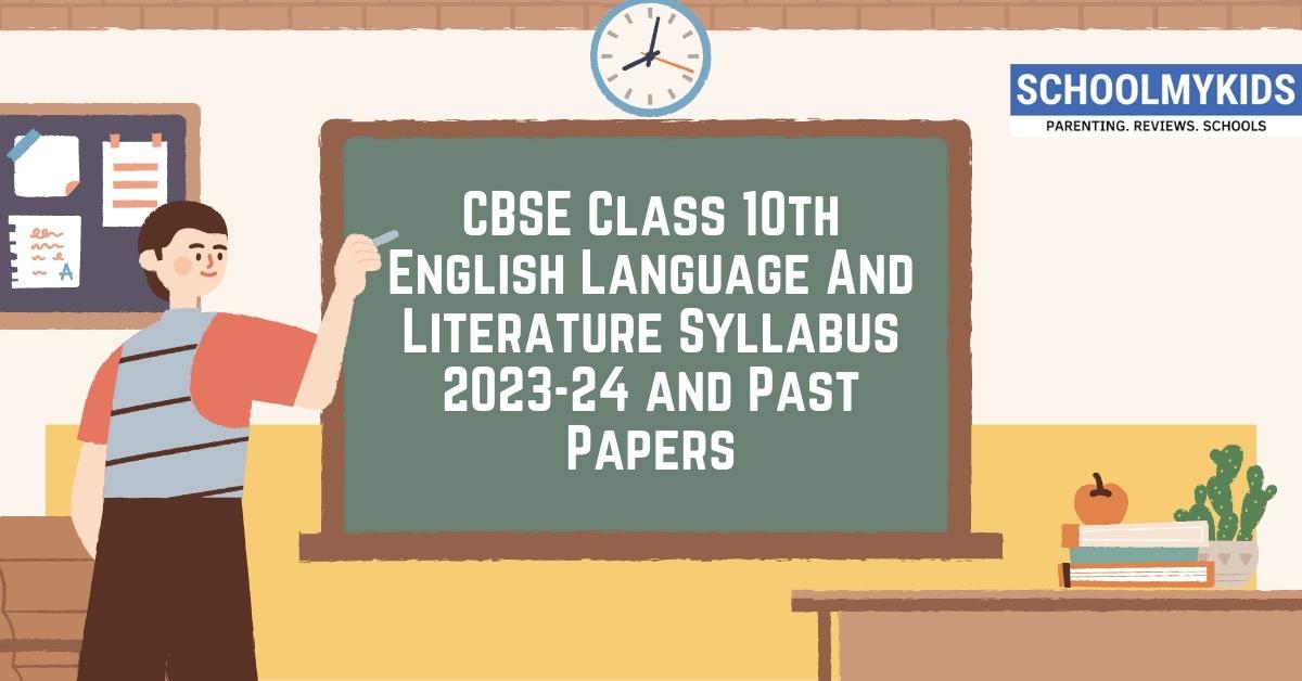 CBSE Class 10th English Language And Literature Syllabus 2023-24 and Past Papers (Code No. 184)