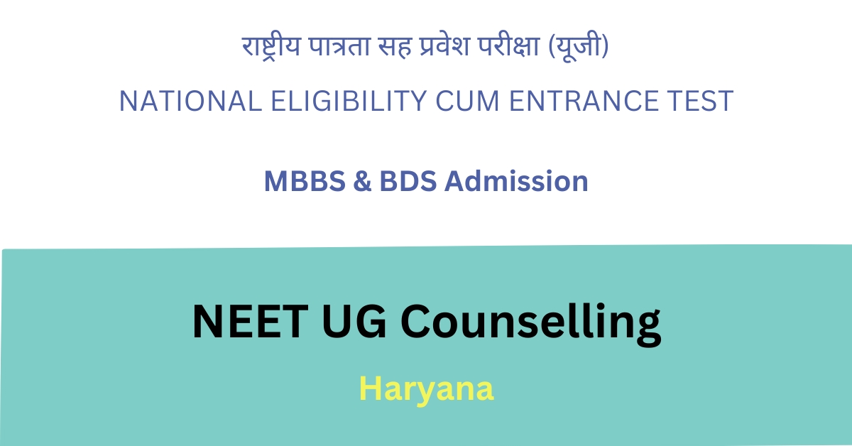 Haryana UG MBBS & BDS Admission 2019 – Haryana NEET Counselling, Registration, Merit List, Cut off Rank, Detailed information Medical and Dental Colleges