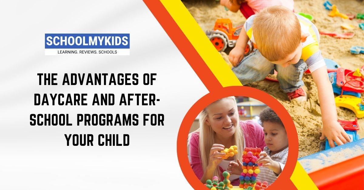 The Advantages of Daycare and After-School Programs for Your Child