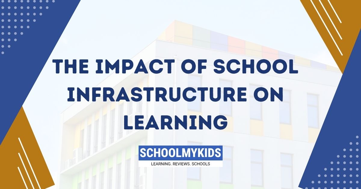 The impact of school infrastructure on learning