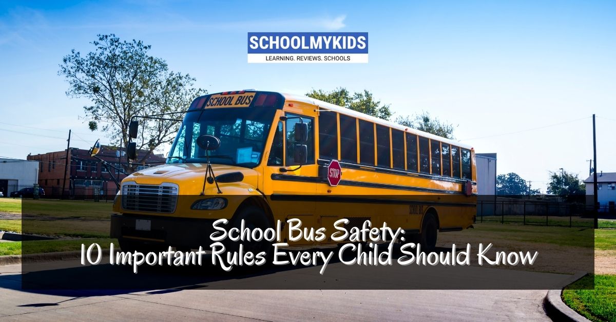 School Bus Safety: 10 Important Rules Every Child Should Know