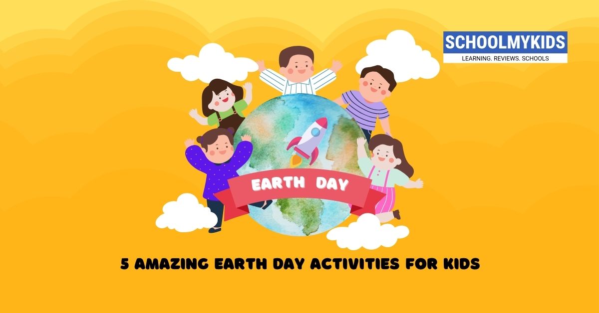 5 Amazing Earth Day Activities for Kids